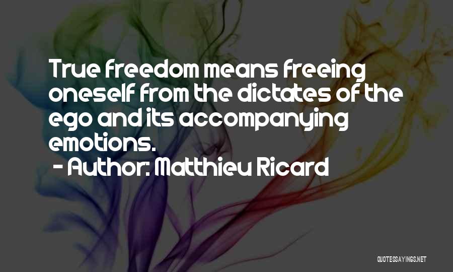 Freeing Oneself Quotes By Matthieu Ricard