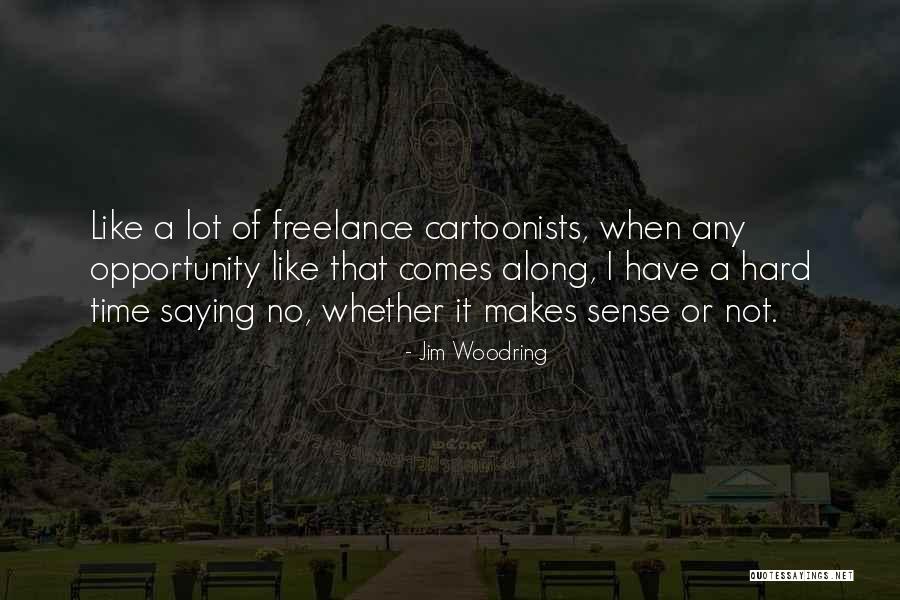 Freelance Quotes By Jim Woodring Freelance Quotes By Jim Woodring