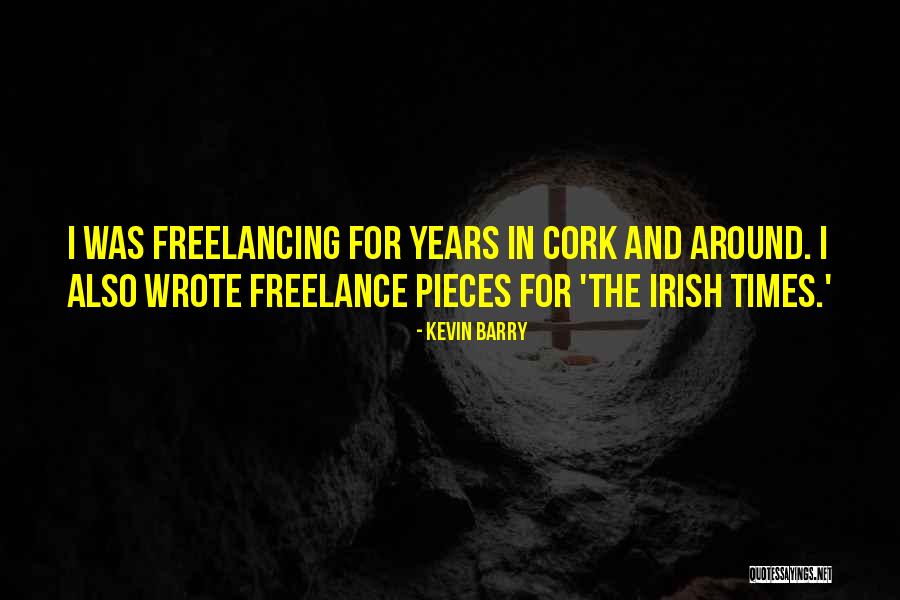 Freelance Quotes By Kevin Barry Freelance Quotes By Kevin Barry
