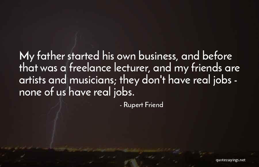 Freelance Quotes By Rupert Friend Freelance Quotes By Rupert Friend