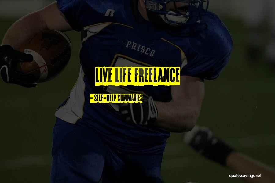 Freelance Quotes By Self-help Summaries Freelance Quotes By Self-help Summaries