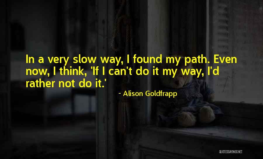 Freelancedesignusa Quotes By Alison Goldfrapp Freelancedesignusa Quotes By Alison Goldfrapp