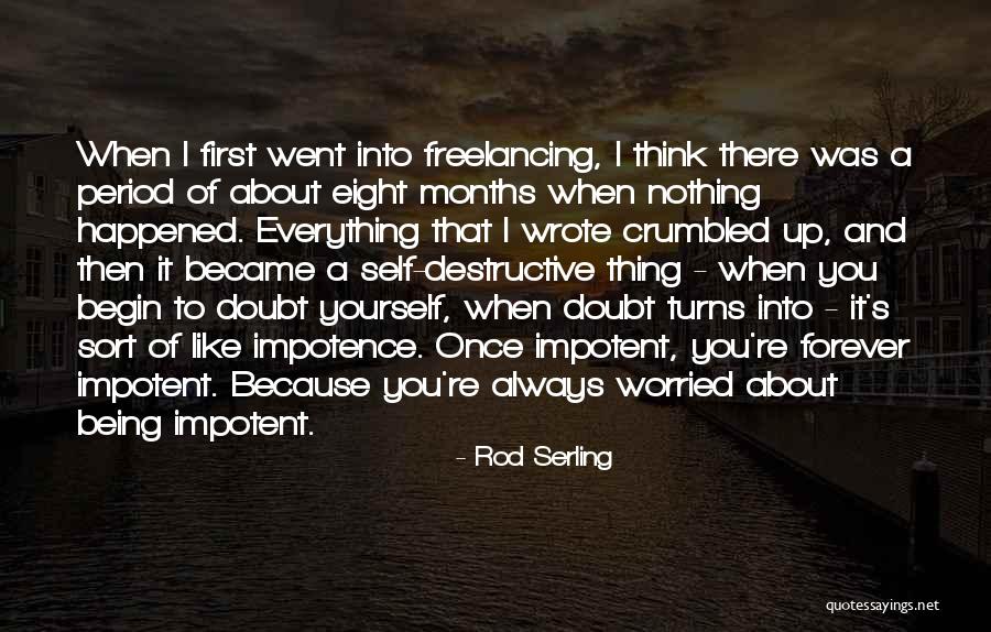 Freelancing Quotes By Rod Serling