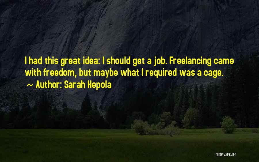 Freelancing Quotes By Sarah Hepola