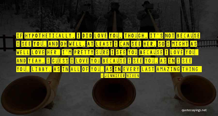 Freelons Quotes By Jennifer Niven Freelons Quotes By Jennifer Niven
