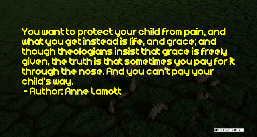 Freely Given Quotes By Anne Lamott