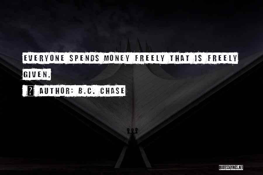 Freely Given Quotes By B.C. Chase