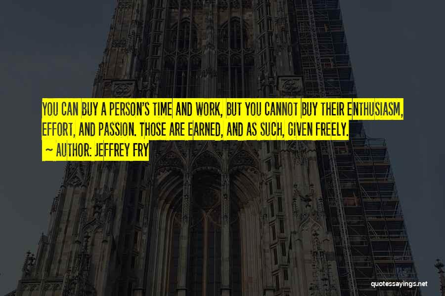 Freely Given Quotes By Jeffrey Fry