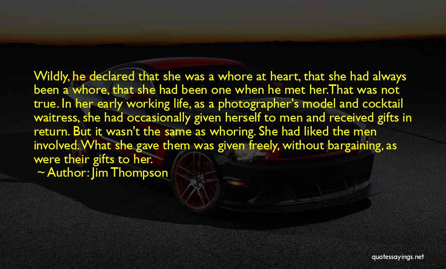 Freely Given Quotes By Jim Thompson