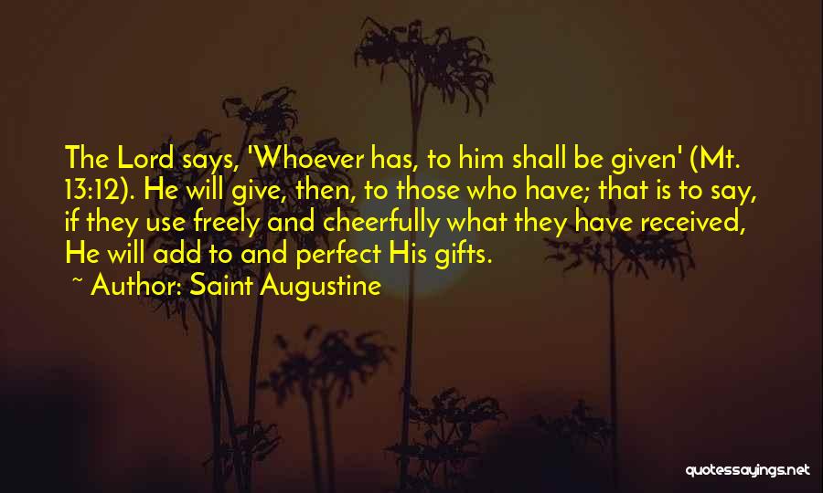 Freely Given Quotes By Saint Augustine