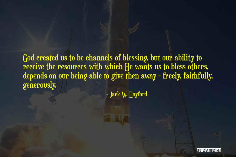 Freely Giving Quotes By Jack W. Hayford