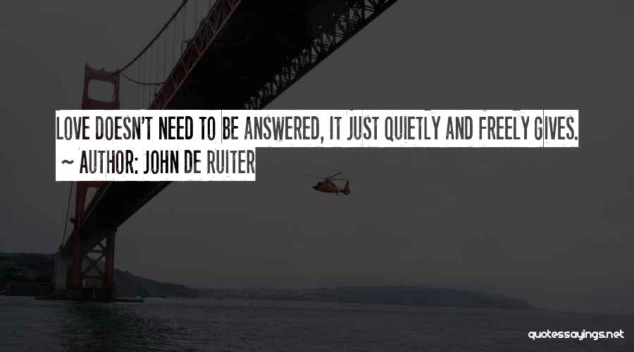 Freely Giving Quotes By John De Ruiter