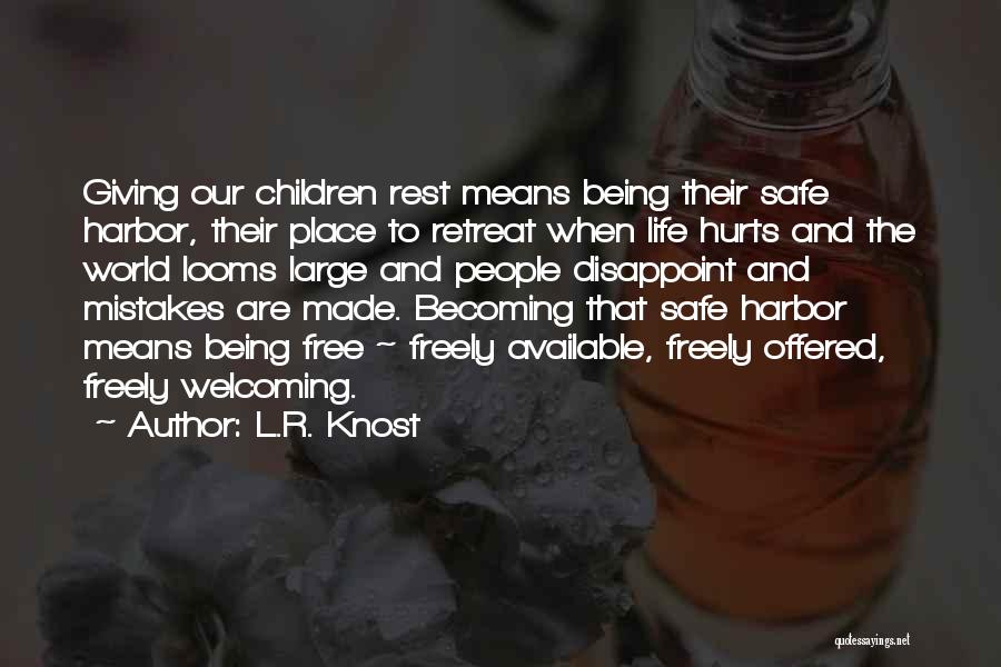 Freely Giving Quotes By L.R. Knost
