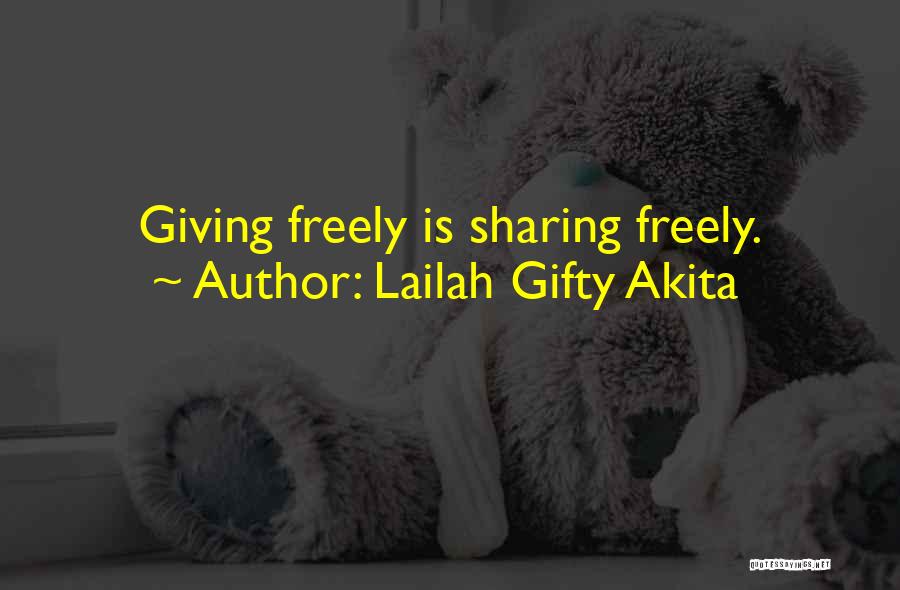 Freely Giving Quotes By Lailah Gifty Akita