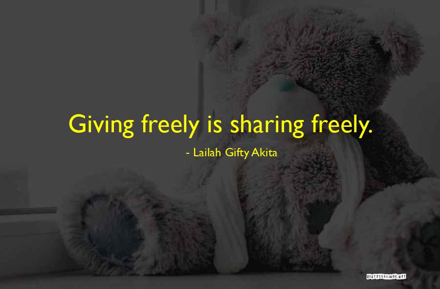 Freely Giving Quotes By Lailah Gifty Akita