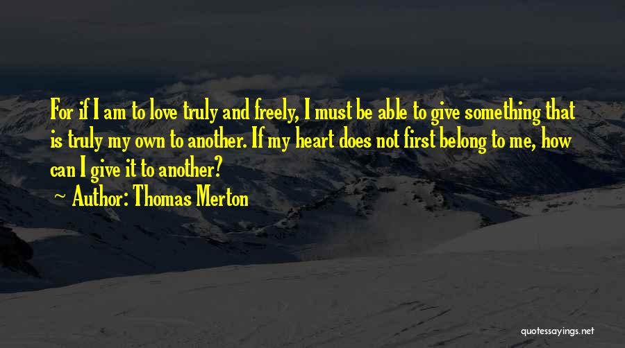 Freely Giving Quotes By Thomas Merton