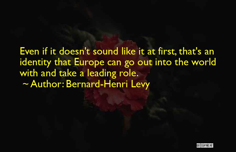 Freely Translated Quotes By Bernard-Henri Levy