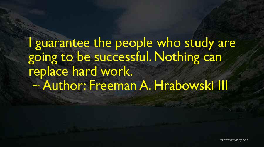 Freeman A. Hrabowski III Quotes 1898366