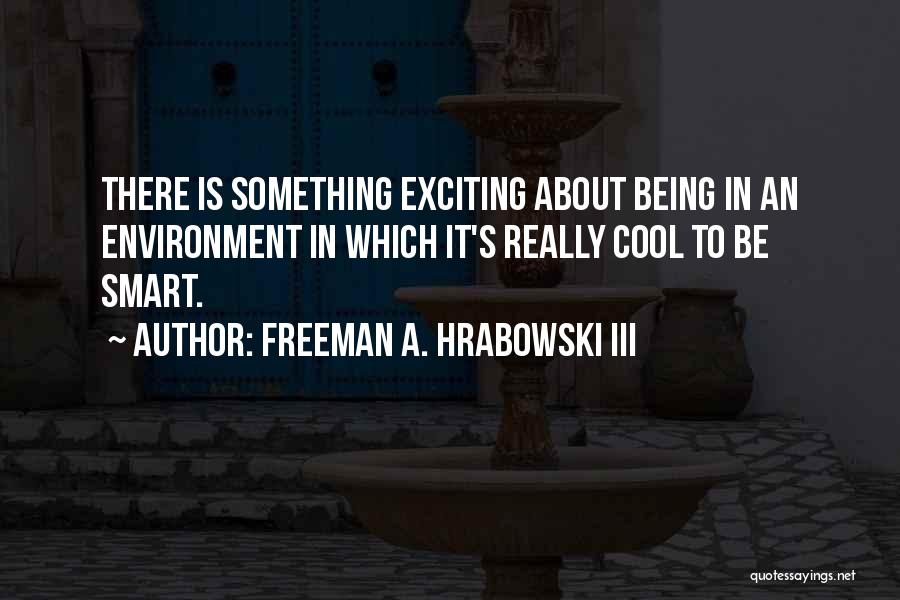 Freeman A. Hrabowski III Quotes 1922805
