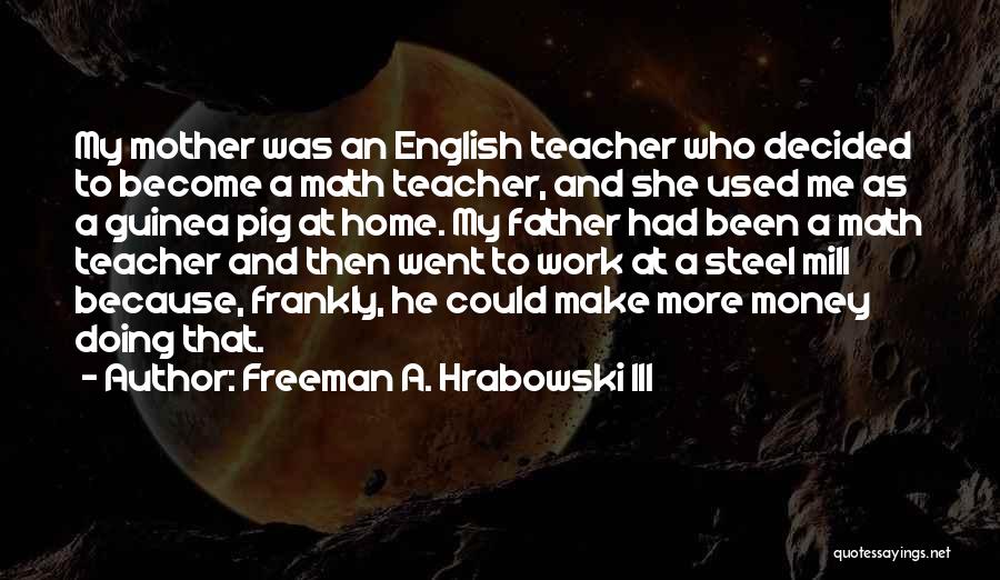 Freeman A. Hrabowski III Quotes 87847