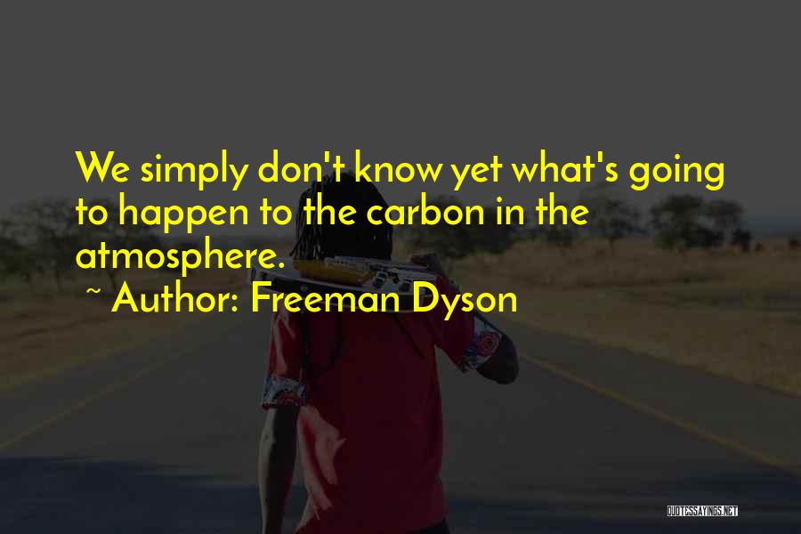 Freeman Dyson Quotes 1707811