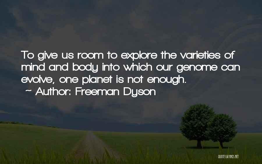 Freeman Mind Quotes By Freeman Dyson