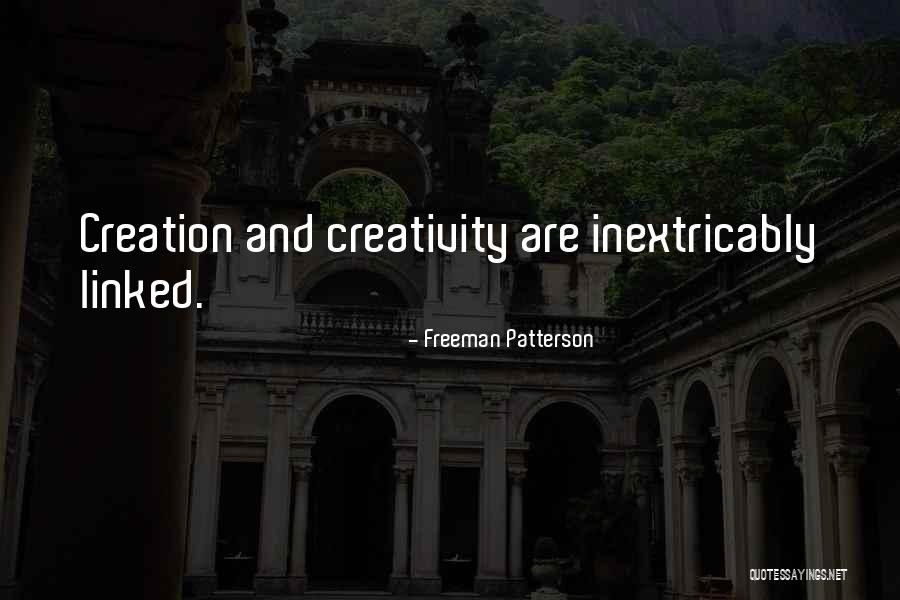 Freeman Patterson Quotes 2124275