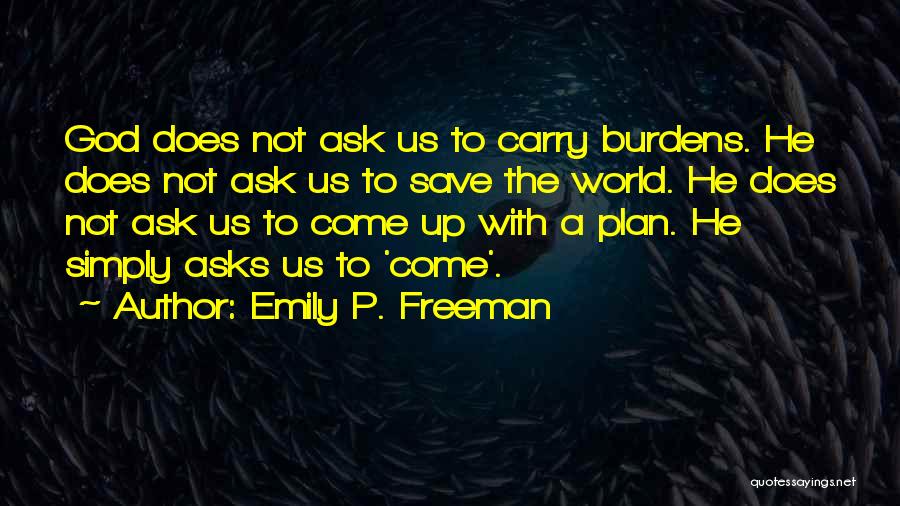 Freeman Quotes By Emily P. Freeman