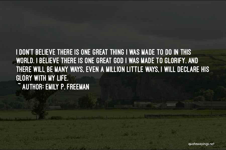 Freeman Quotes By Emily P. Freeman