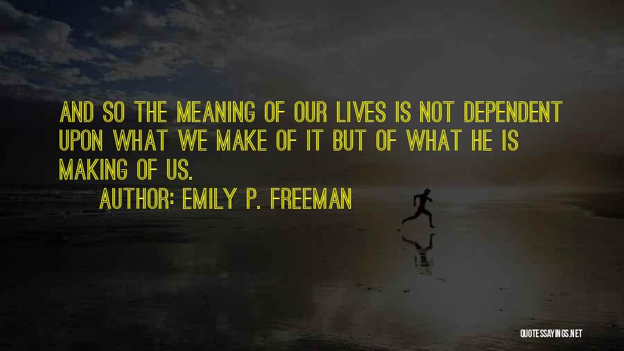 Freeman Quotes By Emily P. Freeman