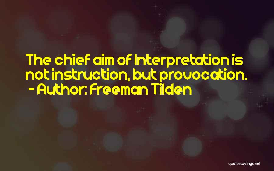 Freeman Quotes By Freeman Tilden