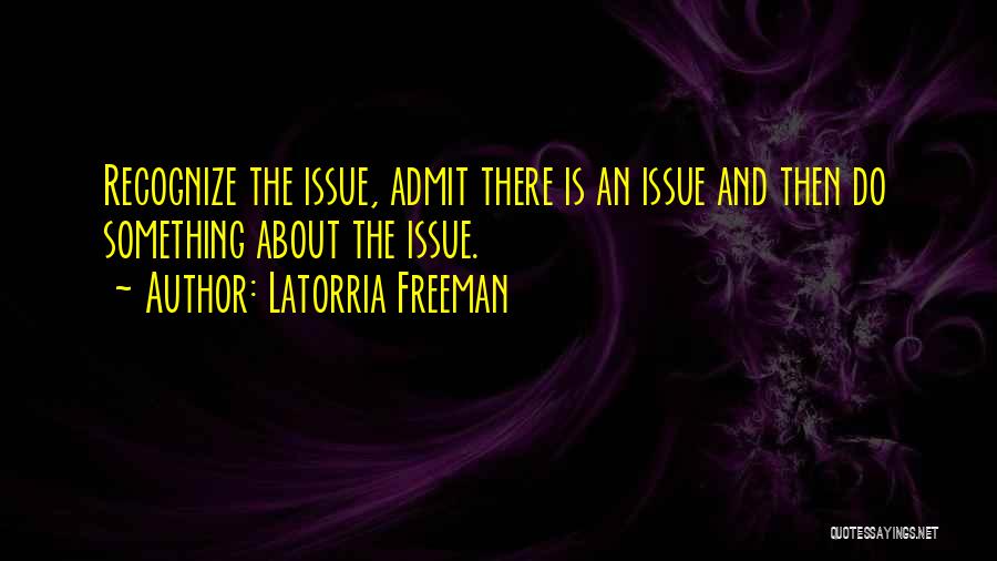 Freeman Quotes By Latorria Freeman