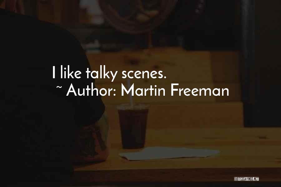 Freeman Quotes By Martin Freeman