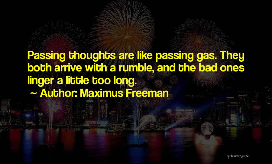 Freeman Quotes By Maximus Freeman