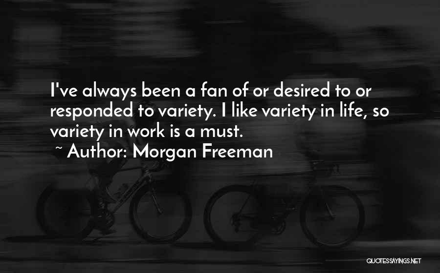 Freeman Quotes By Morgan Freeman