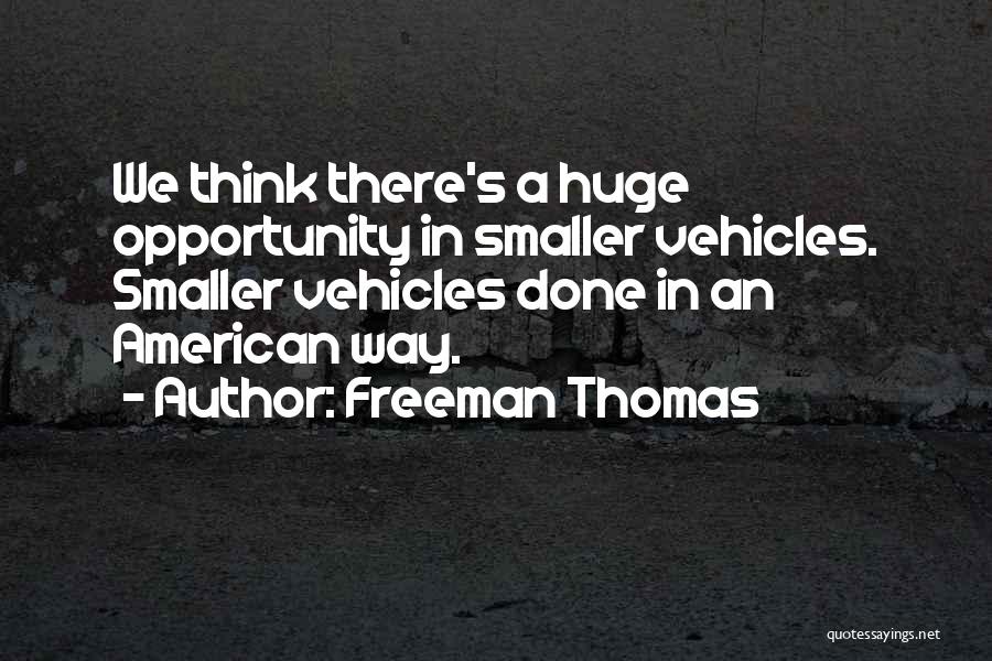 Freeman Thomas Quotes 1363878