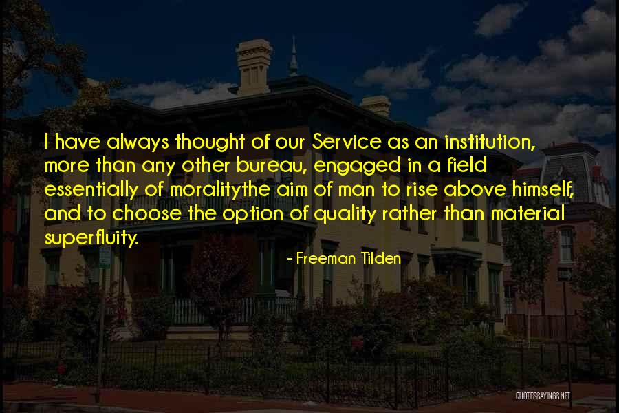 Freeman Tilden Quotes 1142288