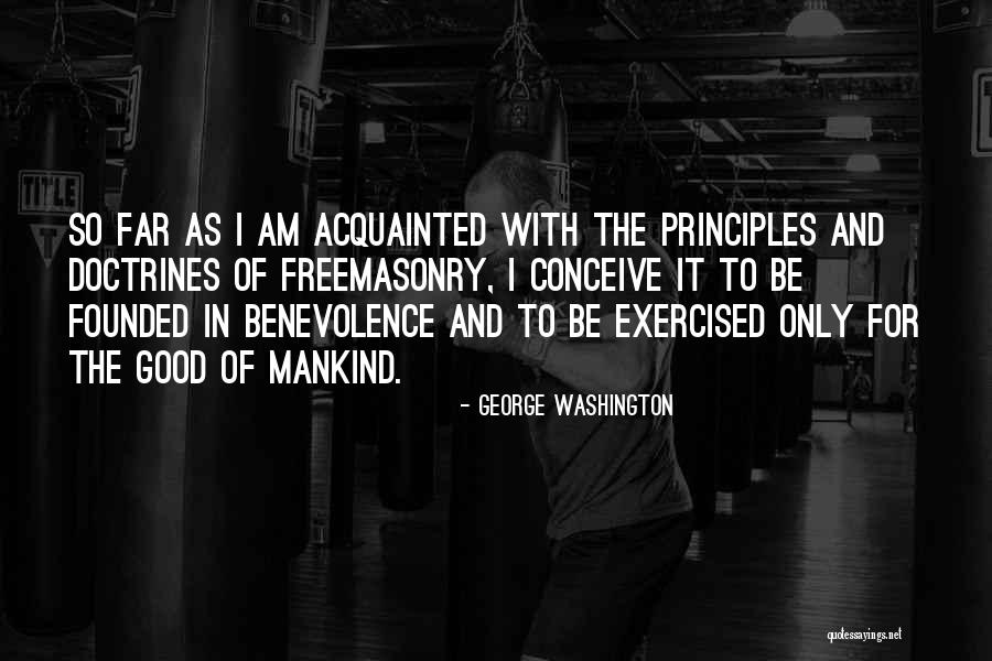 Freemasonry Quotes By George Washington Freemasonry Quotes By George Washington