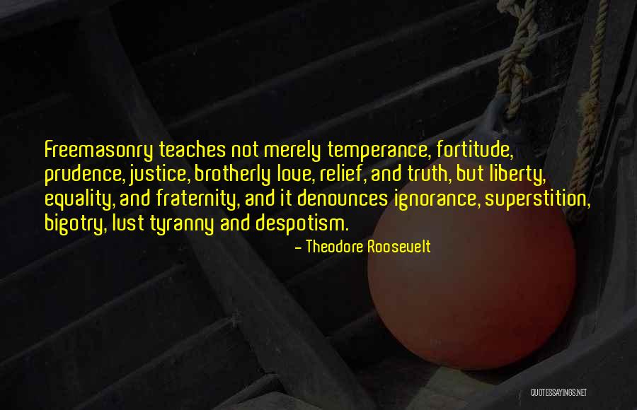 Freemasonry Quotes By Theodore Roosevelt