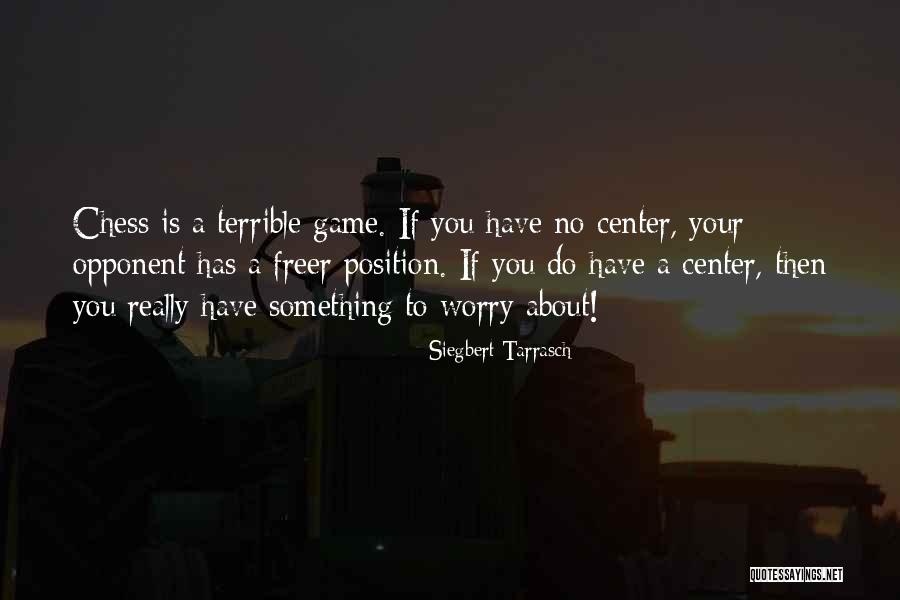 Freer Quotes By Siegbert Tarrasch Freer Quotes By Siegbert Tarrasch