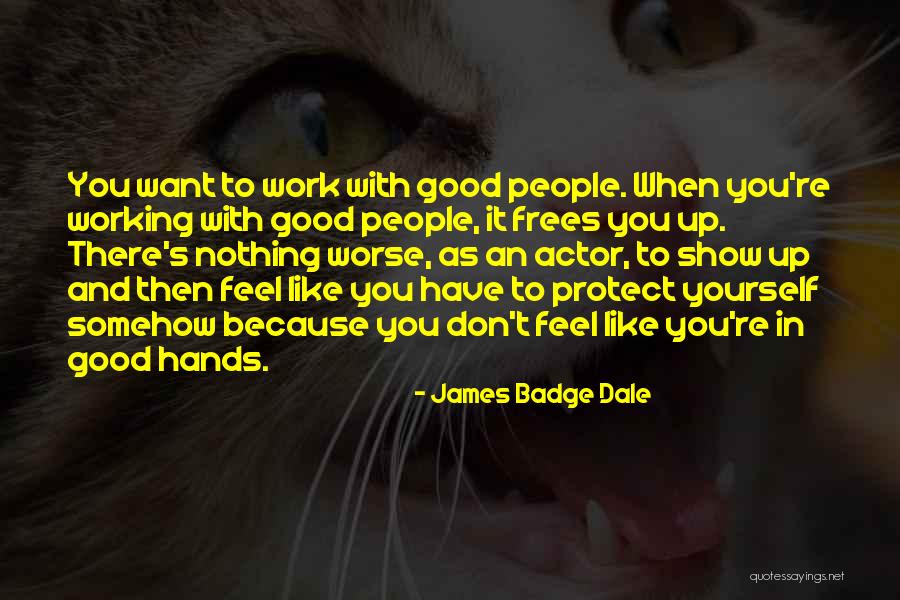 Frees Quotes By James Badge Dale Frees Quotes By James Badge Dale