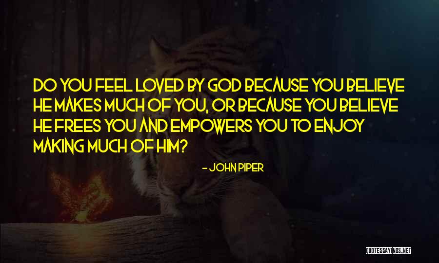 Frees Quotes By John Piper Frees Quotes By John Piper