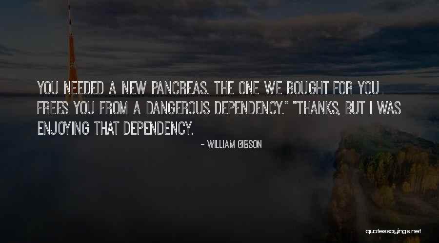 Frees Quotes By William Gibson Frees Quotes By William Gibson