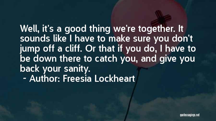 Freesia Lockheart Quotes 717129