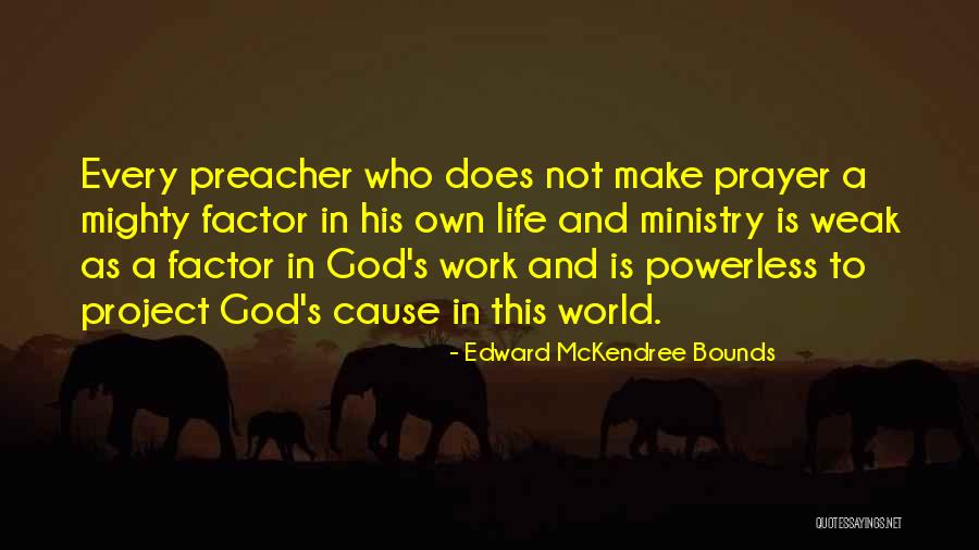 Freesom Quotes By Edward McKendree Bounds Freesom Quotes By Edward McKendree Bounds