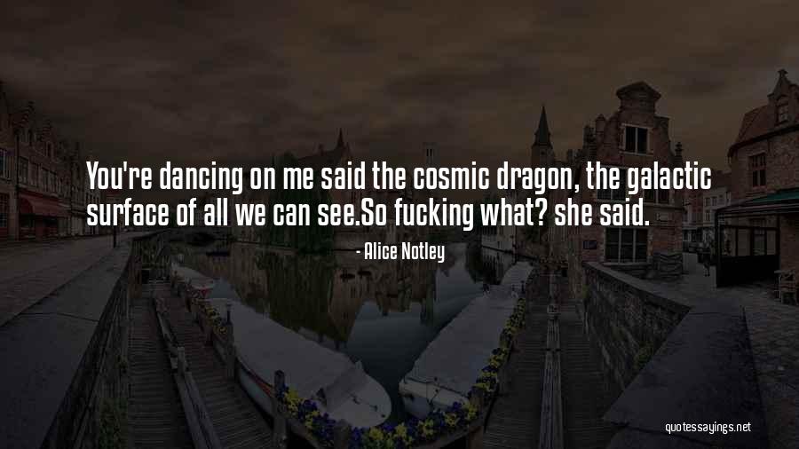 Freestyling Farms Quotes By Alice Notley Freestyling Farms Quotes By Alice Notley