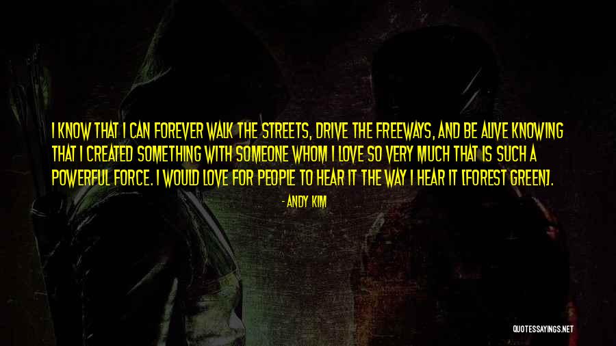 Freeways Quotes By Andy Kim