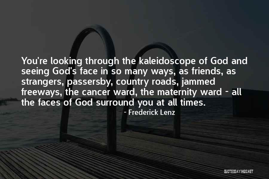 Freeways Quotes By Frederick Lenz