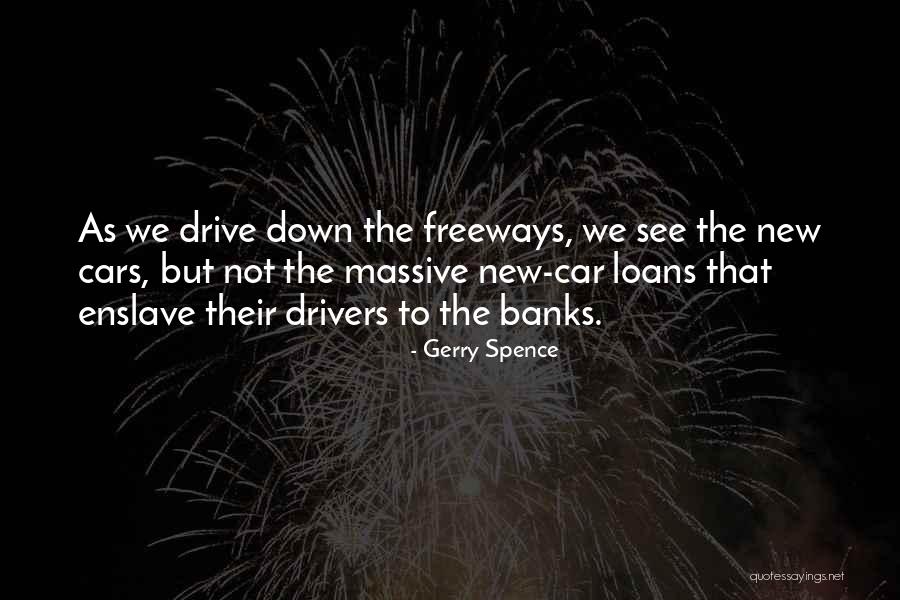 Freeways Quotes By Gerry Spence