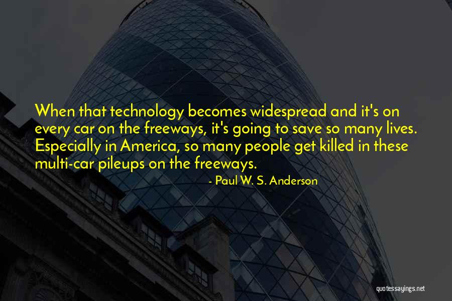 Freeways Quotes By Paul W. S. Anderson